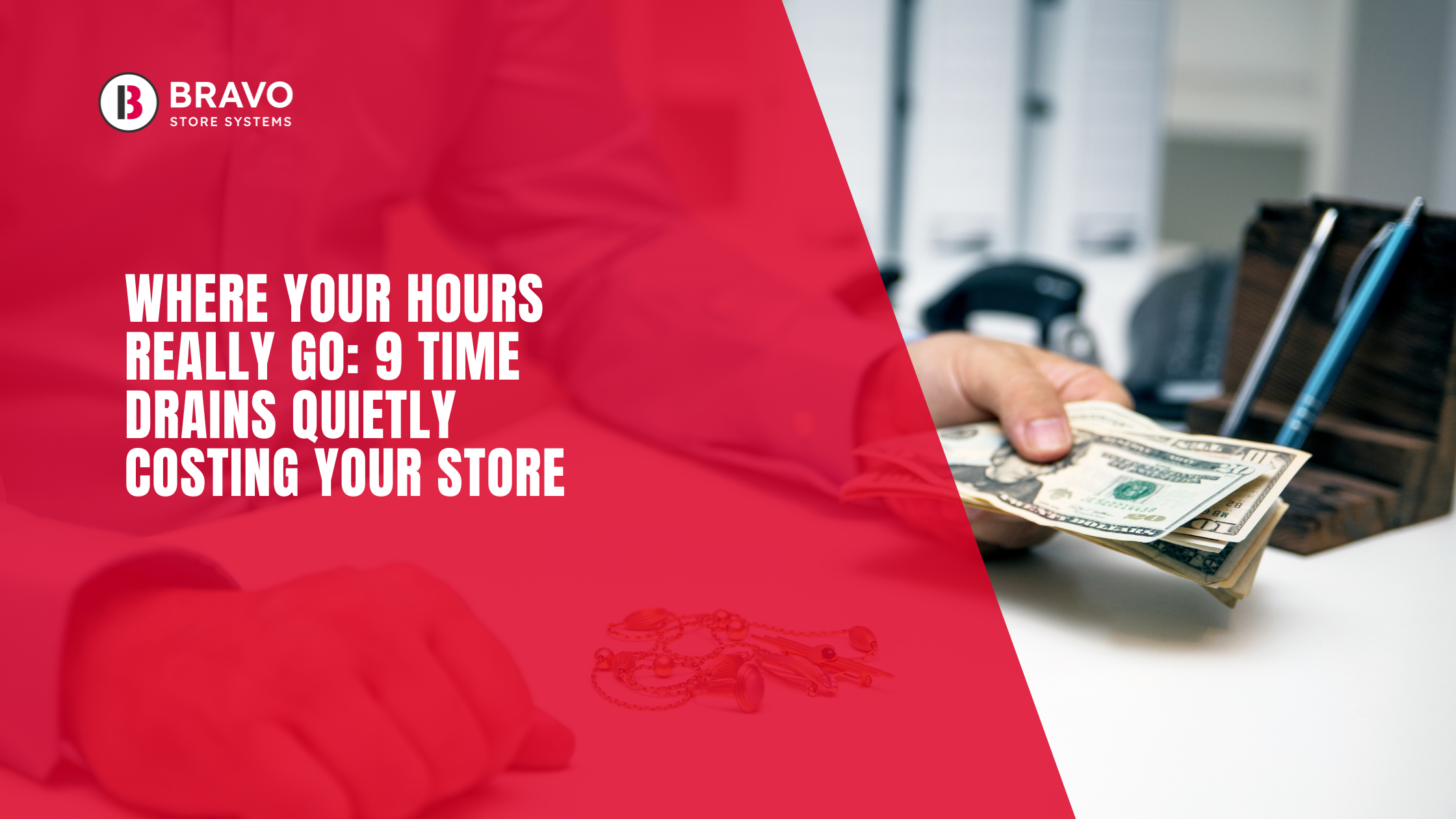 Where Your Hours Really Go: 9 Time Drains Quietly Costing Your Store