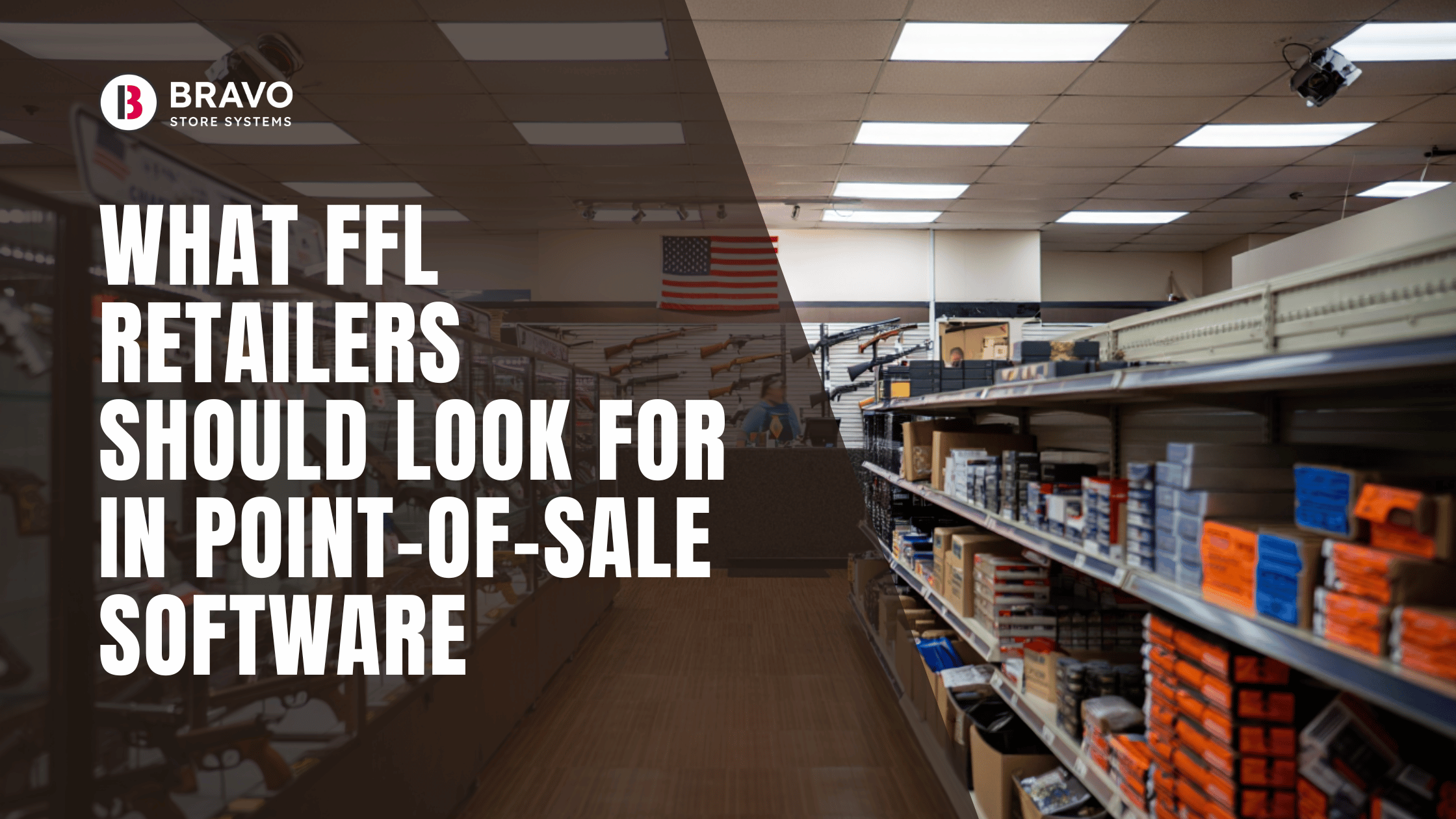 What FFL Retailers Should Look for in Point-of-Sale Software