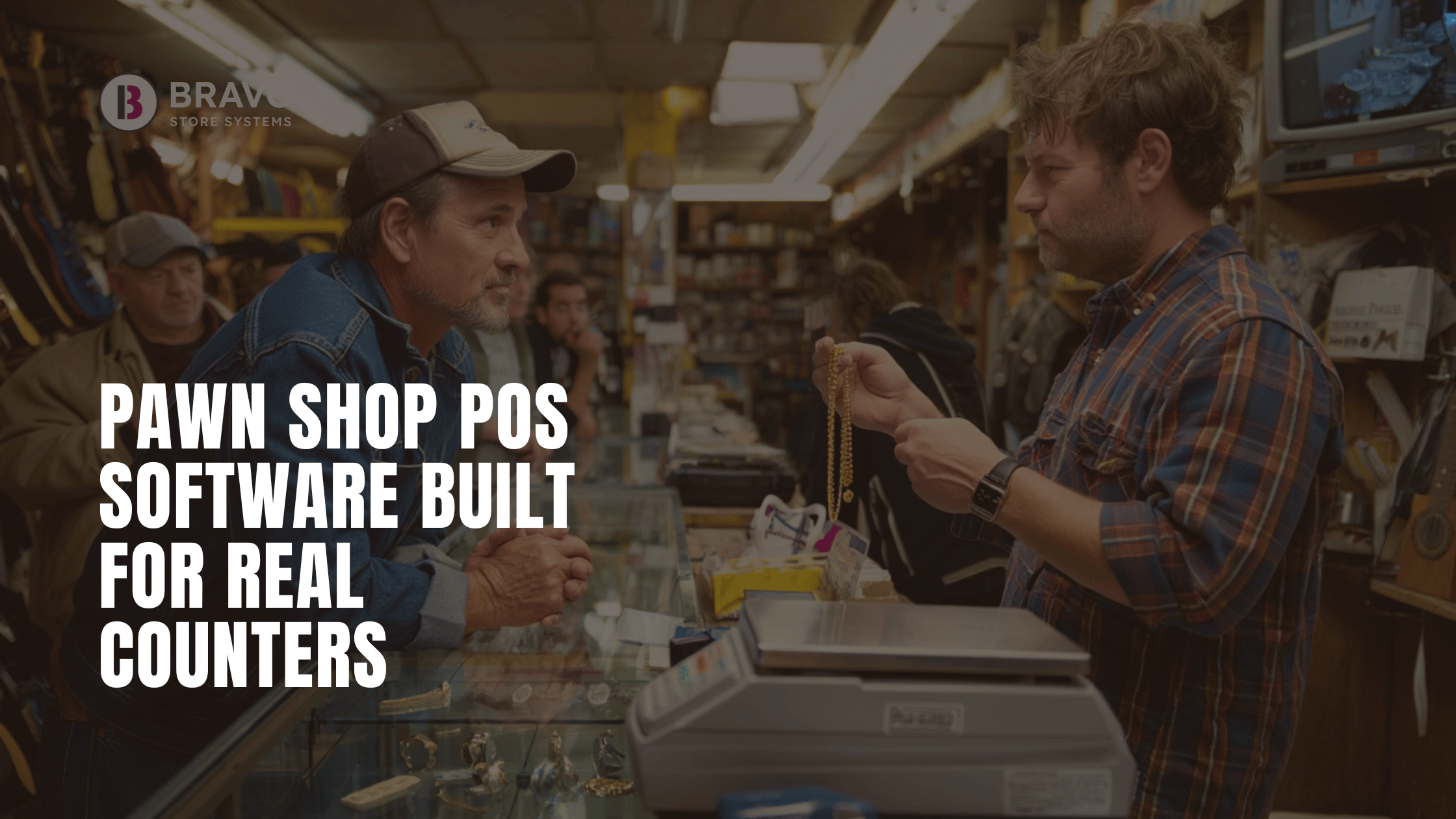 Pawn Shop POS Software Built for Real Counters