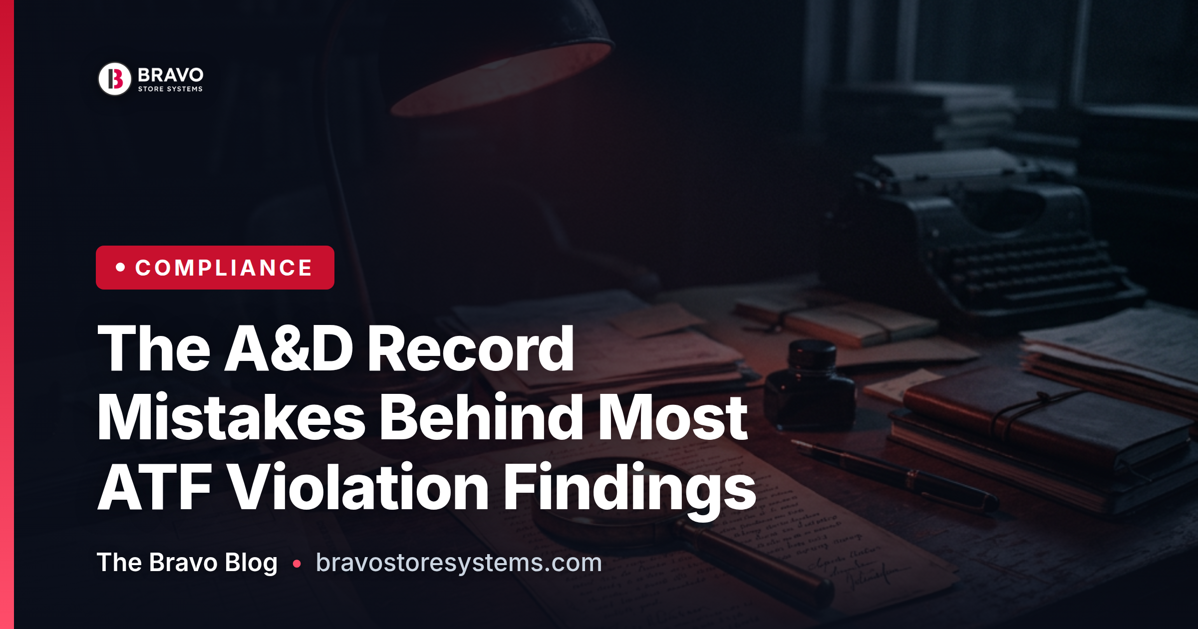 The A&D Record Mistakes Behind Most ATF Violation Findings