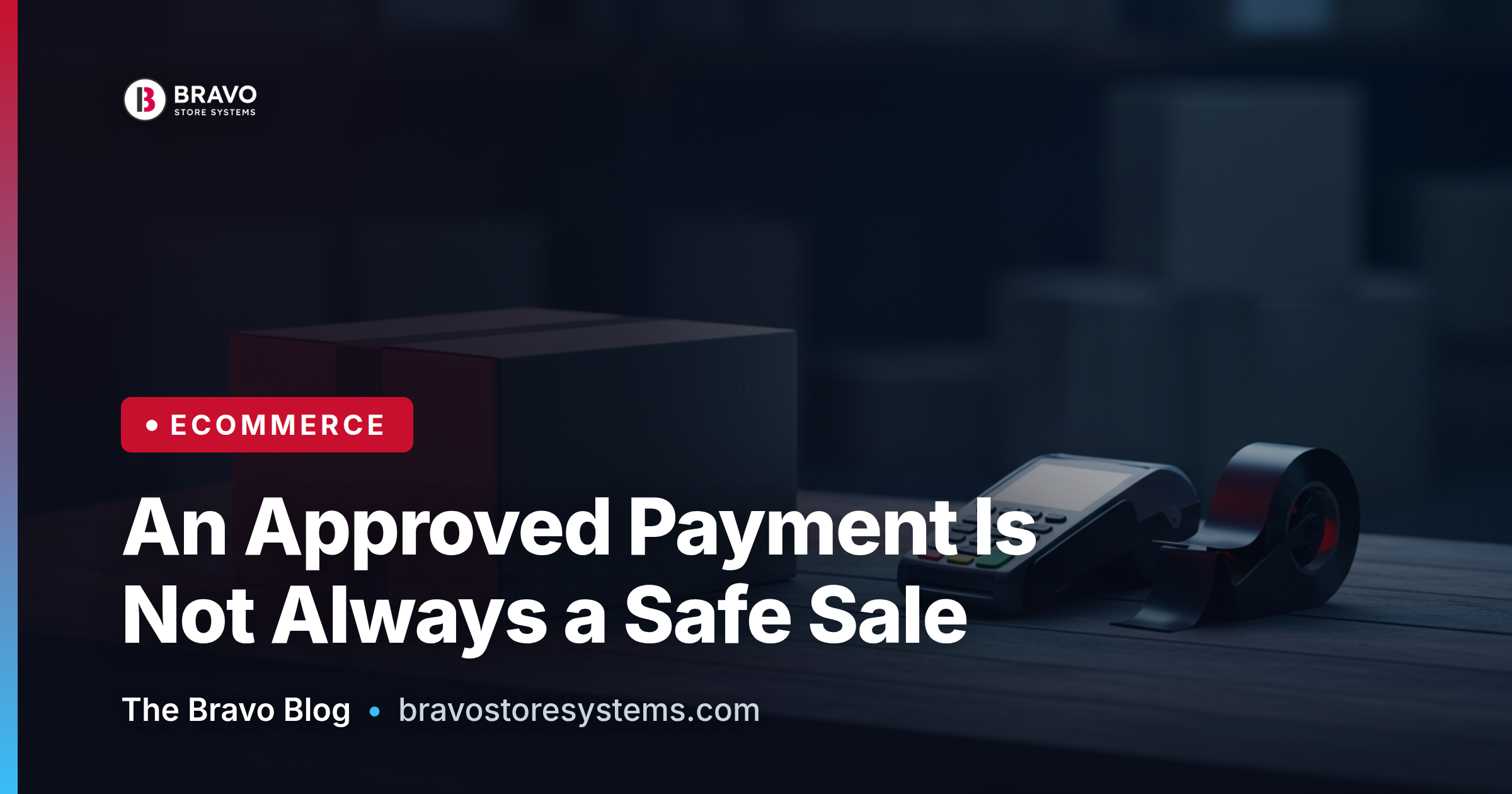 An Approved Payment Is Not Always a Safe Sale