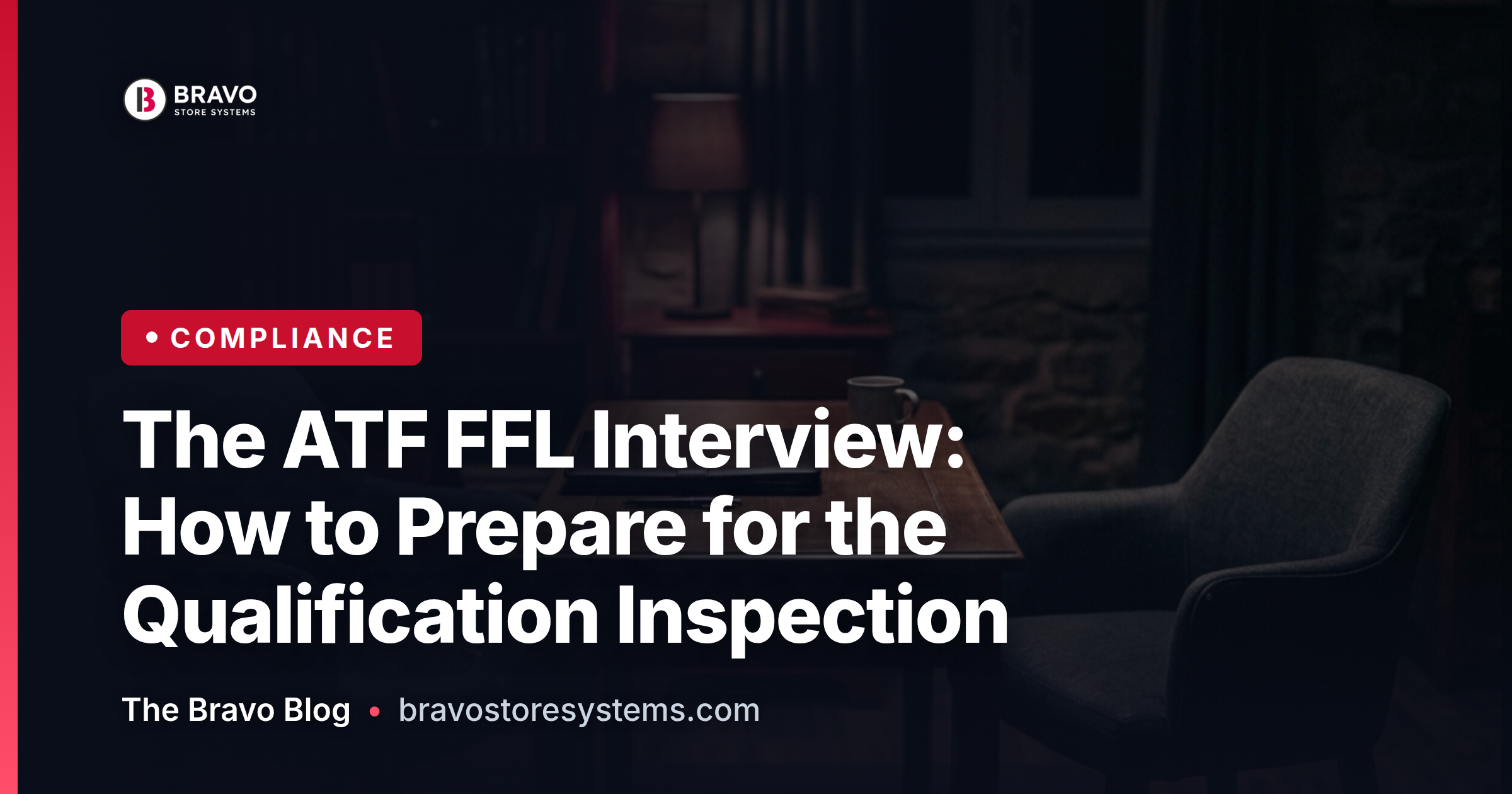 The ATF FFL Interview: How to Prepare for the Qualification Inspection