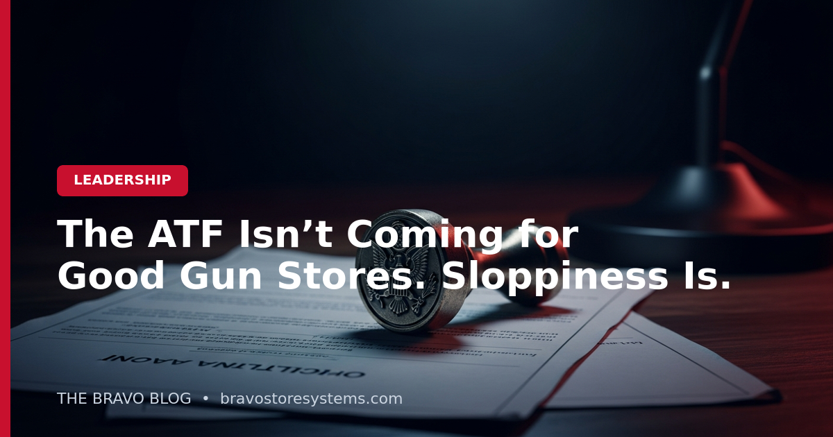 The ATF Isn’t Coming for Good Gun Stores. Sloppiness Is.