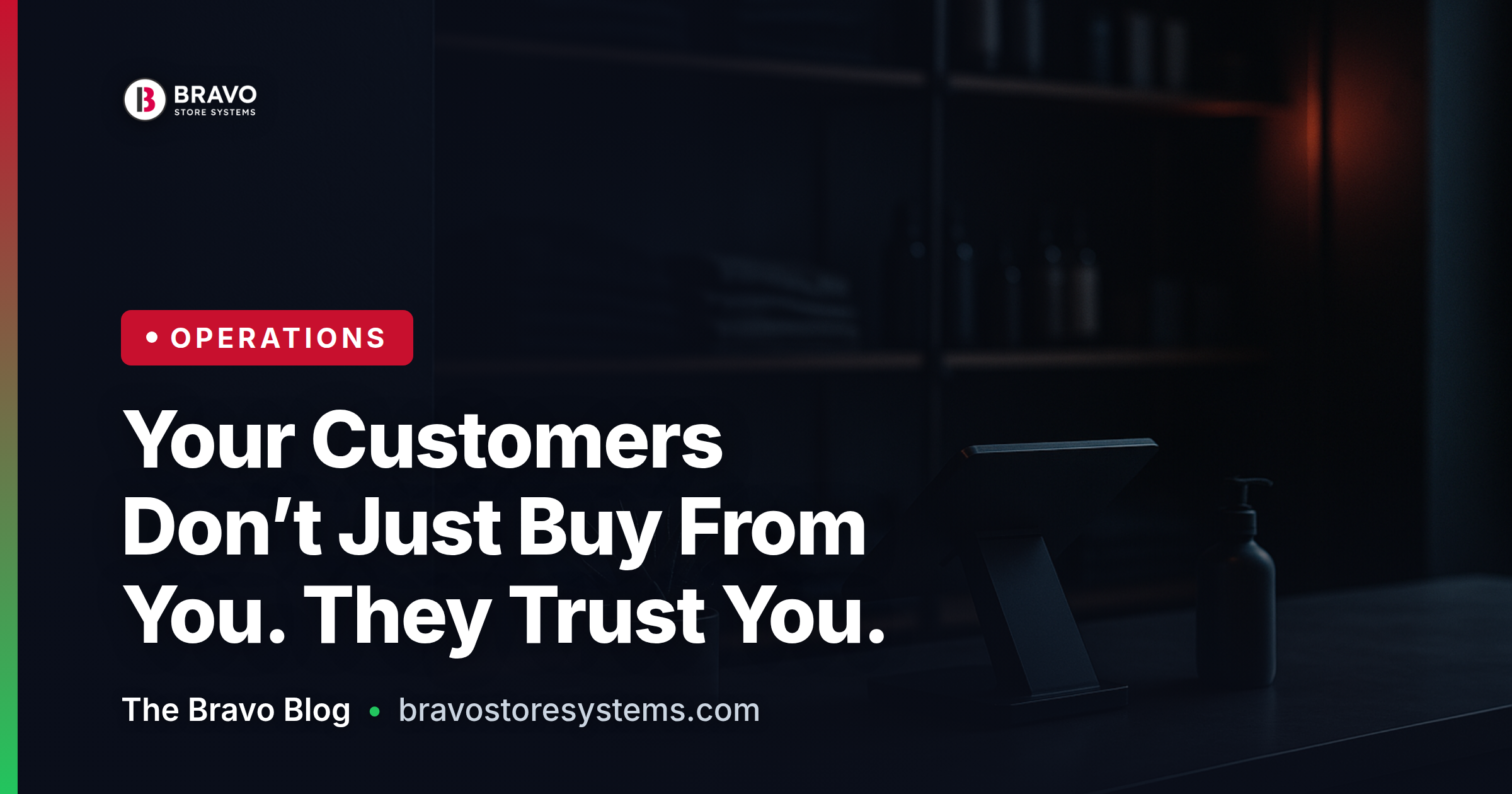 Your Customers Don’t Just Buy From You. They Trust You.
