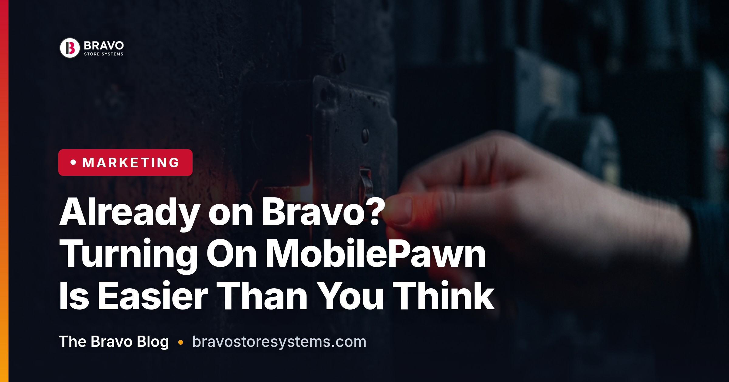 Already on Bravo? Turning On MobilePawn Is Easier Than You Think