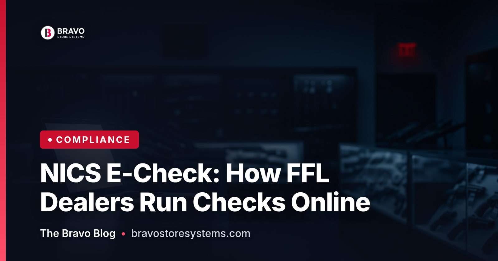 NICS E-Check: How FFL Dealers Run Background Checks Online in 2026