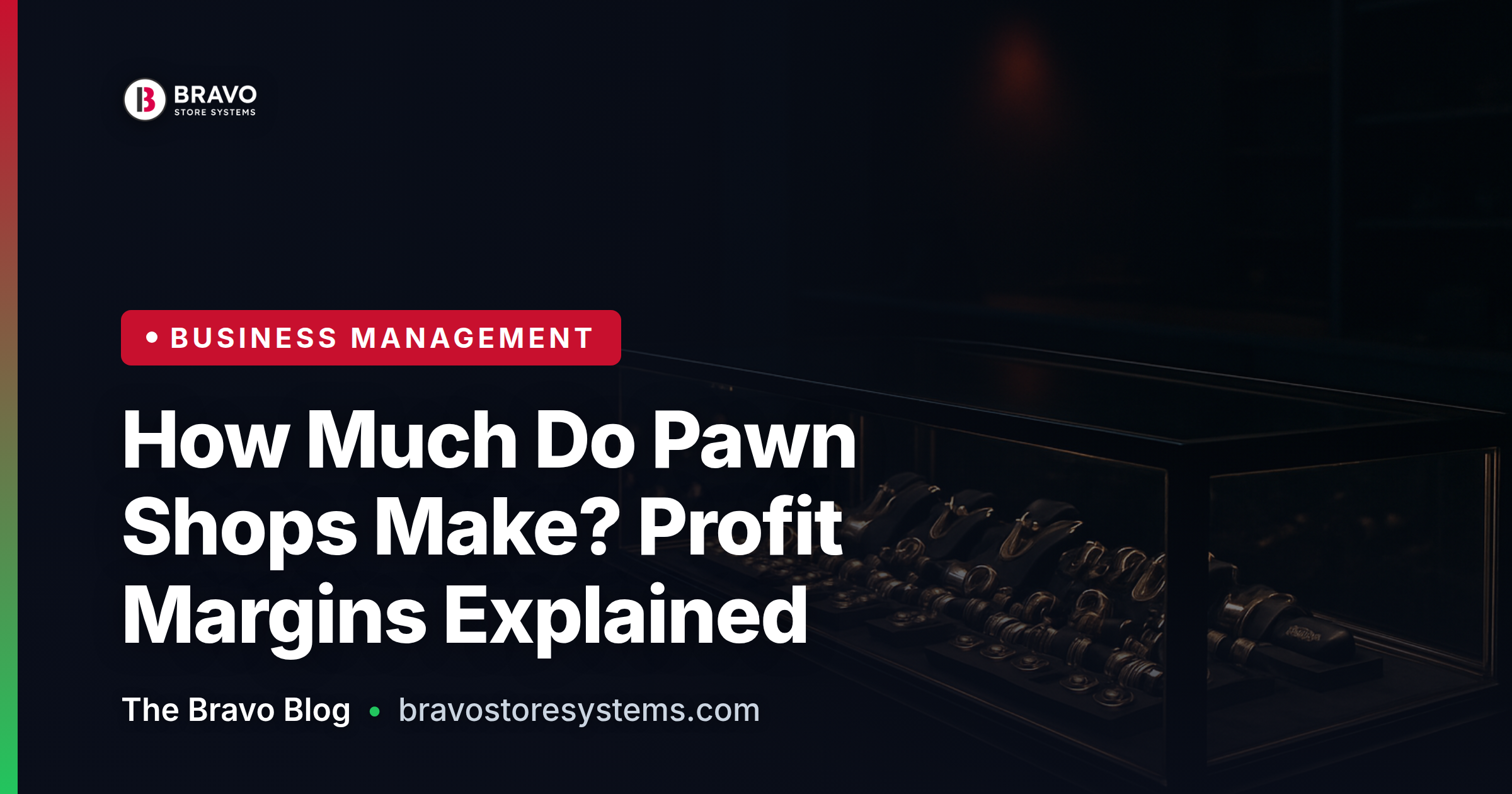 How Much Do Pawn Shops Make? Profit Margins and the Levers That Actually Move Them