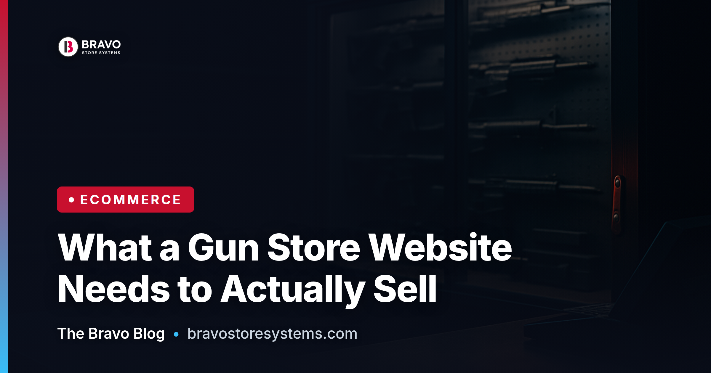 What a Gun Store Website Needs to Actually Sell